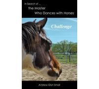 Andrew-Glyn Smail In Search of the Master Who Dances with Horses (Tascabile)