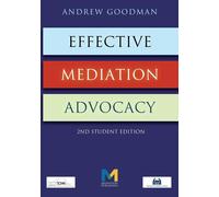 Andrew Goodman Effective Mediation Advocacy - Student Edition (Tascabile)