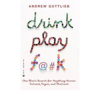 Andrew Gottlieb Drink, Play, F@#k (Tascabile)