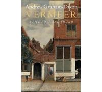 Andrew Graham Dixon Vermeer (Copertina rigida)