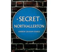 Andrew Graham Stables Secret Northallerton (Tascabile) Secret