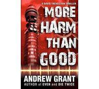 Andrew Grant More Harm Than Good (Tascabile)