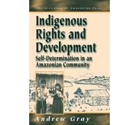 Andrew Gray Indigenous Rights and Development (Tascabile)