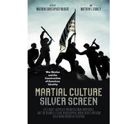 Andrew Graybill Martial Culture, Silver Screen (Tascabile)