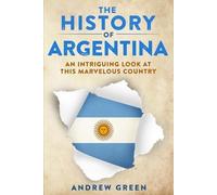 Andrew Green The History of Argentina (Tascabile)