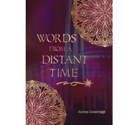 Andrew Greenhalgh Words from a Distant Time (Tascabile)