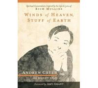 Andrew Greer Randy Cox Winds of Heaven, Stuff of Earth (Tascabile)
