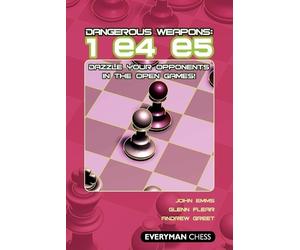 Andrew Greet Glenn Flear John Emms Dangerous Weapons: 1 e4 e5 (Tascabile)