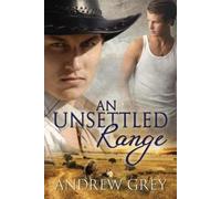 Andrew Grey An Unsettled Range (Tascabile) Stories from the Range