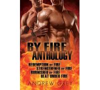Andrew Grey By Fire Anthology (Tascabile) By Fire Series