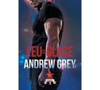 Andrew Grey Feu Et Glace (Translation) (Tascabile) Les Flics de Carlisle