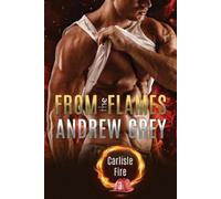Andrew Grey From the Flames (Tascabile)