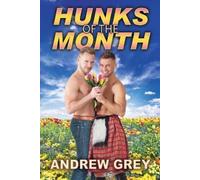 Andrew Grey Hunks of the Month (Tascabile)