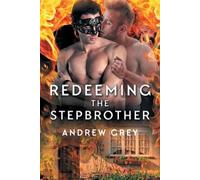 Andrew Grey Redeeming the Stepbrother Volume 2 (Tascabile) Tales from St. Giles