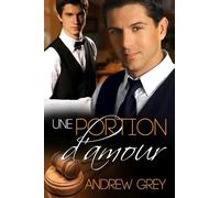 Andrew Grey Une portion d'amour (Tascabile)