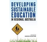 Andrew Gunstone Bruce Waldrip Developing Sustainable Education in R (Tascabile)