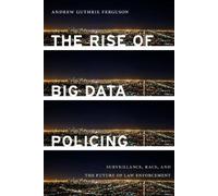 Andrew Guthrie Ferguson The Rise of Big Data Policing (Tascabile)