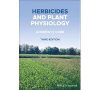 Andrew H. Cobb Herbicides and Plant Physiology (Tascabile)