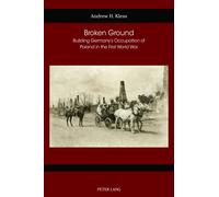 Andrew H. Kless Broken Ground (Tascabile) German Studies in America