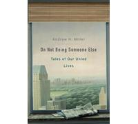 Andrew H. Miller On Not Being Someone Else (Tascabile)