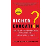 Andrew Hacker Claudia Dreifus Higher Education? (Tascabile)