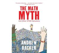 Andrew Hacker The Math Myth (Tascabile)
