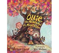 Andrew Hacket Ollie, the Acorn, and the Mighty Idea (Copertina rigida)