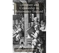 Andrew Hadfield Literature and Censorship in Renaissance Engl (Copertina rigida)