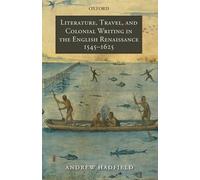 Andrew Hadfield Literature, Travel, and Colonial Writing in the Engl (Tascabile)