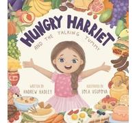 Andrew Hadley Hungry Harriet And The Talking Tummy (Tascabile)