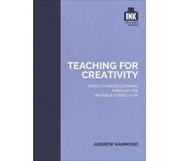 Andrew Hammond Teaching for Creativity: Super-charged learning throu (Tascabile)