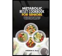 Andrew Hanoun Steve Metabolic Reset Cookbook for Seniors (Tascabile)