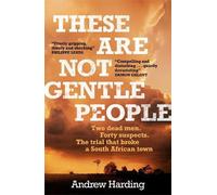 Andrew Harding These Are Not Gentle People (Tascabile)
