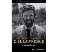 Andrew Harrison The Life of the Author: D. H. Lawrence (Tascabile)