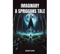 Andrew Harry Imaginary - A Spriggan's Tale (Copertina rigida)