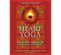 Andrew Harvey Karuna Erickson Heart Yoga (Tascabile)