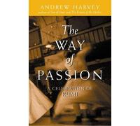 Andrew Harvey The Way of Passion (Tascabile)