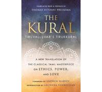 Andrew Harvey Thomas Hitoshi Pruiksma The Kural (Copertina rigida)