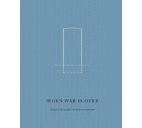 Andrew Haslam Daniel Alexander When War Is Over (Copertina rigida)