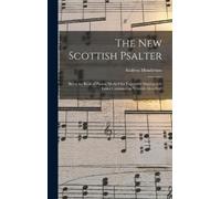 Andrew Henderson The New Scottish Psalter (Copertina rigida)