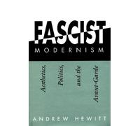 Andrew Hewitt Fascist Modernism (Tascabile)
