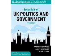 Andrew Heywood Kathy Schindler Ada Essentials of UK Politics and Gov (Tascabile)