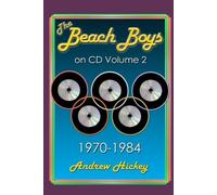 Andrew Hickey The Beach Boys On CD Volume 2: 1970 - 1984 (Tascabile)