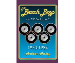Andrew Hickey The Beach Boys On CD Volume 2: 1970 - 1984 (Tascabile)