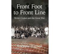 Andrew Hignell Front Foot to Front Line (Tascabile) Cricket in Wales