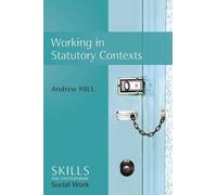 Andrew Hill Working in Statutory Contexts (Tascabile)