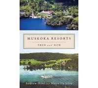 Andrew Hind Maria Da Silva Muskoka Resorts (Tascabile)