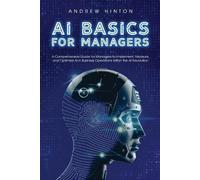 Andrew Hinton AI Basics for Managers (Tascabile) AI Fundamentals