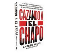 Andrew Hogan Douglas Century Cazando a El Chapo (Tascabile)
