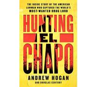 Andrew Hogan Douglas Century Hunting El Chapo (Tascabile)
